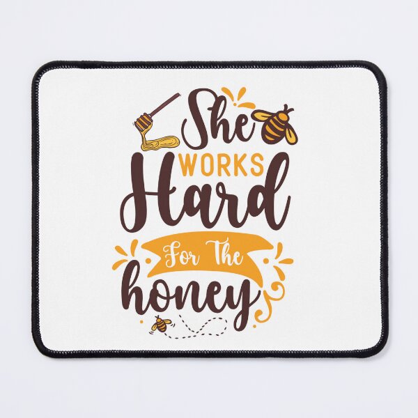 Item preview, She Works Hard For The Honey designed and sold by kapiks.