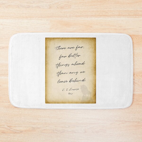 Item preview, cs lewis quote, There are far, far better things ahead than any we leave behind, Chronicles of Narnia author designed and sold by Christian Word Art.