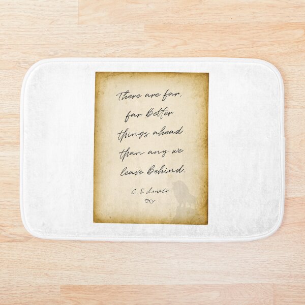 Item preview, cs lewis quote, There are far, far better things ahead than any we leave behind, Chronicles of Narnia author designed and sold by Christian Word Art.
