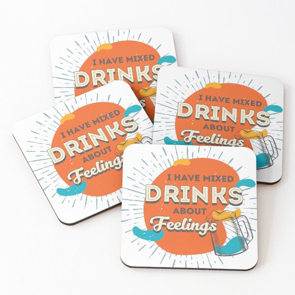 Item preview, I Have Mixed Drinks About Feelings designed and sold by elgoro173.