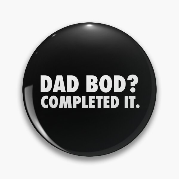 Item preview, Dad bod? Completed it. Funny Dad Joke designed and sold by TeeMonsters.