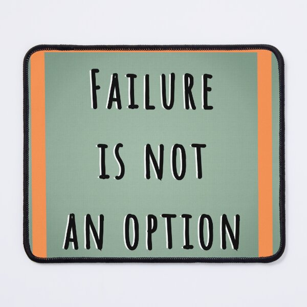 Item preview, Failure is not an option Motivational Design designed and sold by ihtisham007.