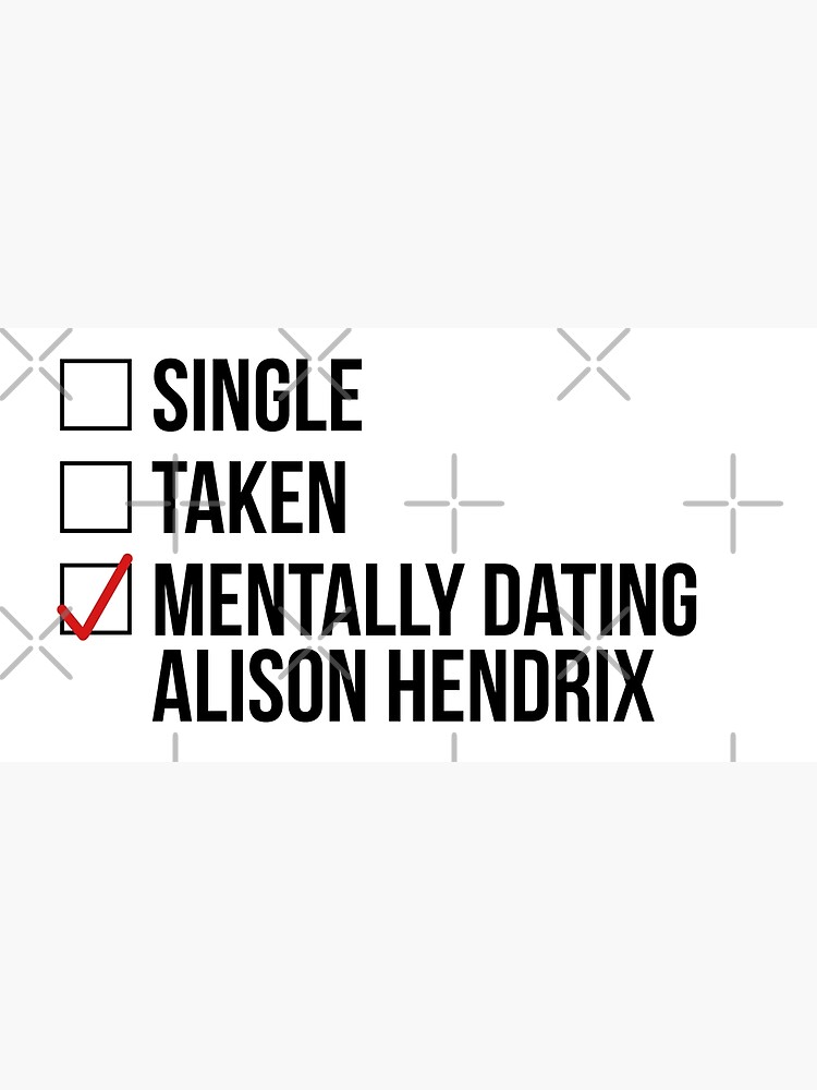 Disover MENTALLY DATING ALISON HENDRIX Premium Matte Vertical Poster
