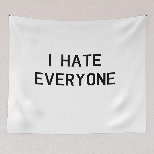 Item preview, I Hate Everyone designed and sold by SamanthaClaire7.