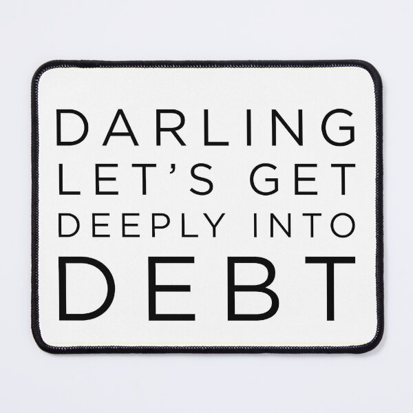 Item preview, Darling let get deeply into debt designed and sold by phassystore.