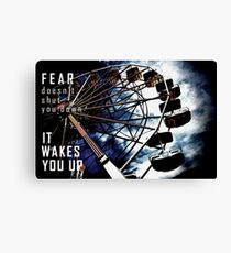 Fear Doesn't Shut You Down Canvas Print