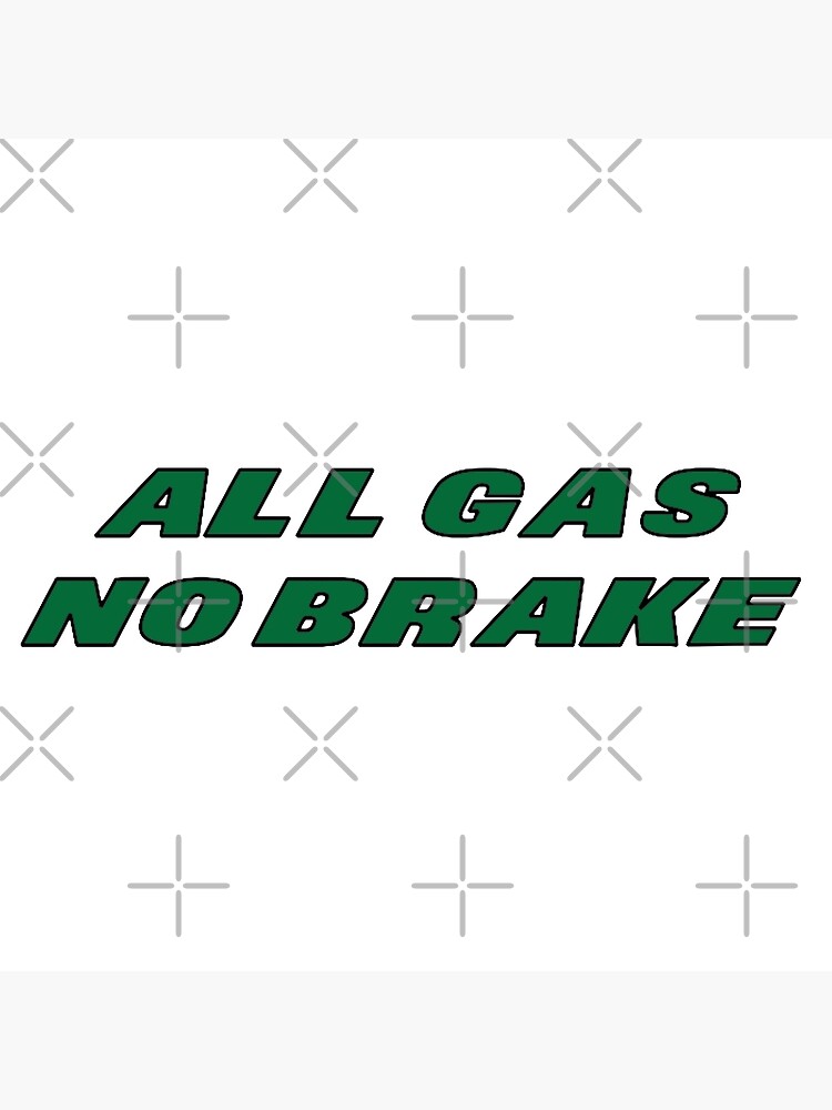 NYJ All Gas No Brake Logo Poster for Sale by GangGreenGear