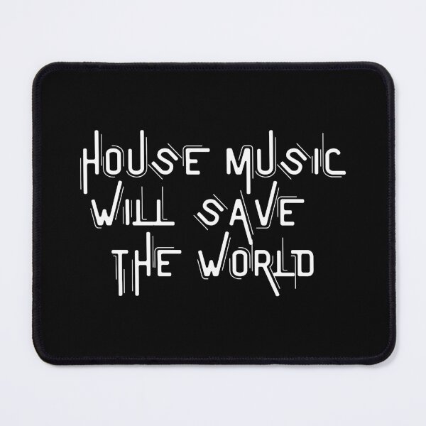 Item preview, House Music Will Save The World For House Music Lover And Electronic Dance Music As A Deep House  designed and sold by Funwithmusic.