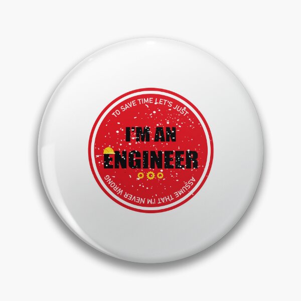 Item preview, I'm An Engineer To Save Time Let's Just Assume That I'm Never Wrong - Awesome Engineer designed and sold by secretbox.