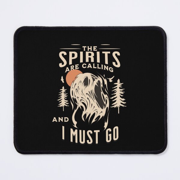 Item preview, The Spirits are Calling and I must go - Paranormal Ghost Hunting Spirit Design designed and sold by dschiffer12.