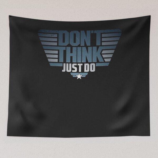 Item preview, Don't think just do designed and sold by TONYGREER7.