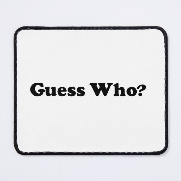 Item preview, GUESS WHO? designed and sold by phassystore.