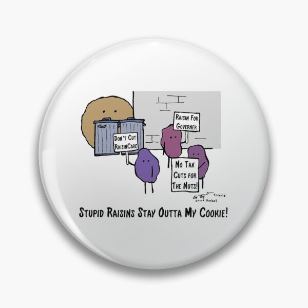 Item preview, Raisin Demands for The Cookie   designed and sold by BurstGifts1.