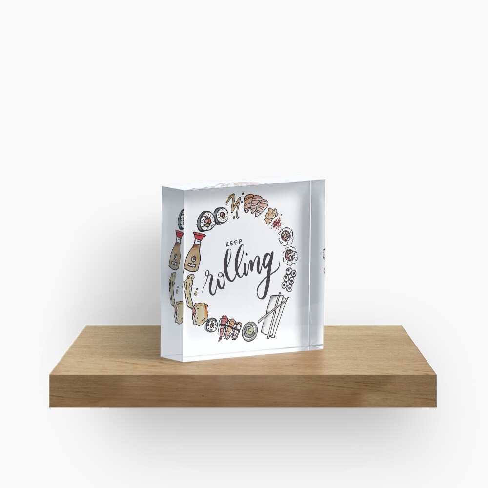 Keep Rolling! Acrylic Block