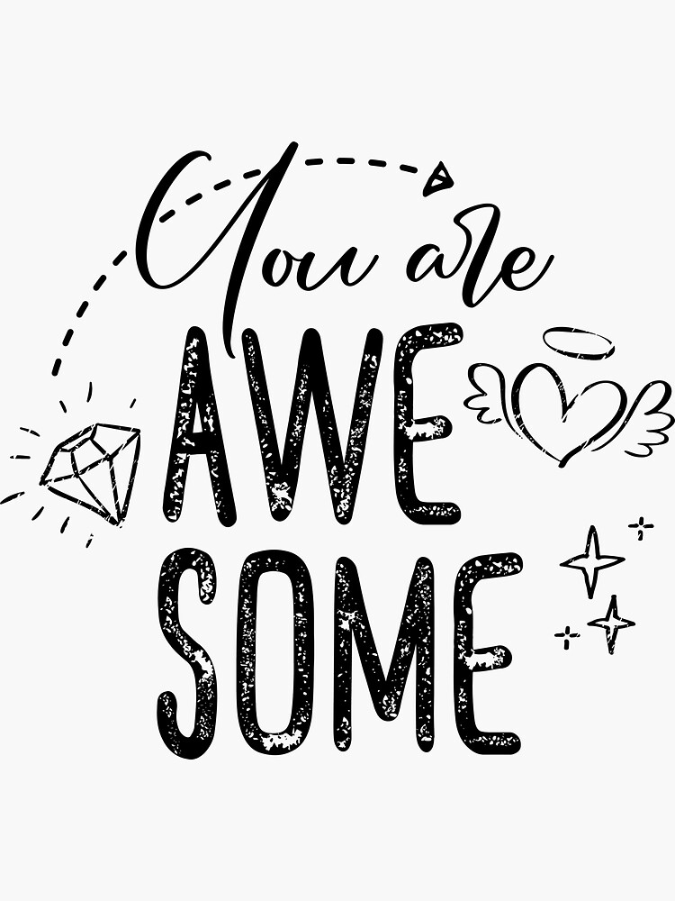 "You are awesome" Sticker for Sale by MStudioArt Redbubble