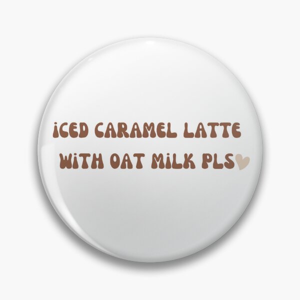 Item preview, iced caramel latte with oat milk please designed and sold by CarlySteakin.