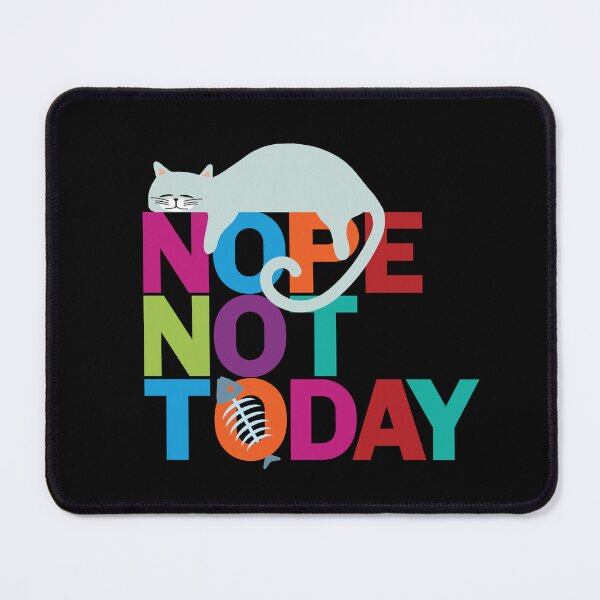 Item preview, Nope. Not Today designed and sold by PCStudio57.