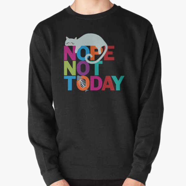 Not today cat store sweater