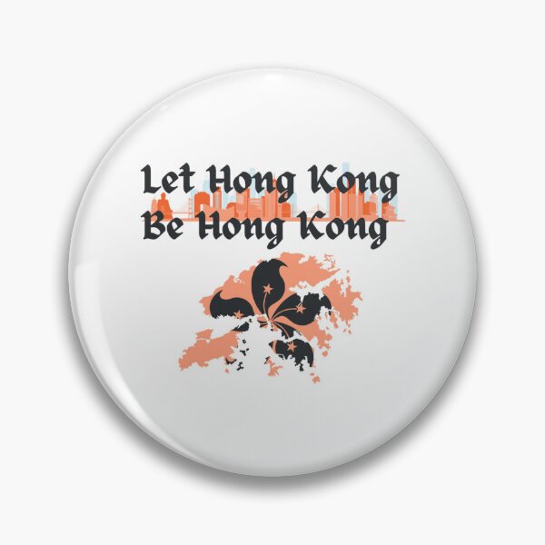 Item preview, Let Hong Kong Be Hong Kong    designed and sold by BurstGifts1.