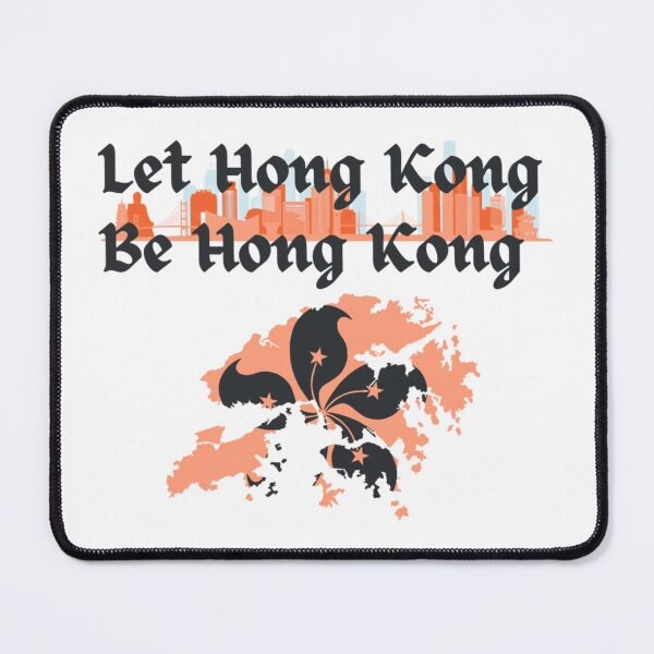 Item preview, Let Hong Kong Be Hong Kong    designed and sold by BurstGifts1.