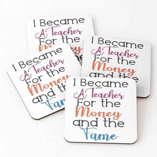 Item preview, I Became A Teacher For The Money And The Fame designed and sold by Lezbo1986.
