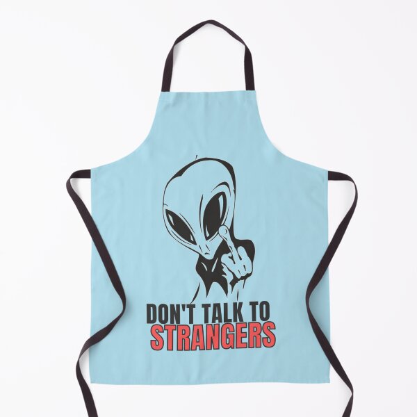 Item preview, DONT TALK TO STRANGERS - Funny Alien - Dont talk to strangers alien - Spooky all year around - How t designed and sold by Anitacrooks88.