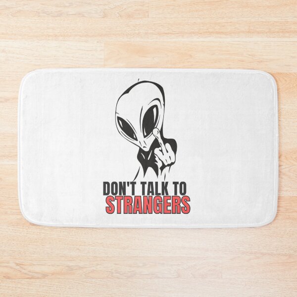 Item preview, DONT TALK TO STRANGERS - Funny Alien - Dont talk to strangers alien - Spooky all year around - How t designed and sold by Anitacrooks88.