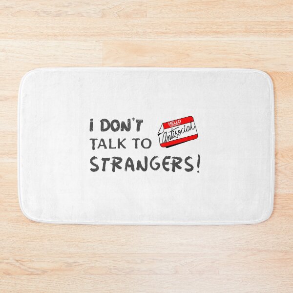 Item preview, I don_t talk to strangers (Antisocial)   designed and sold by Anitacrooks88.