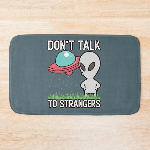 Item preview, Don_t Talk To Strangers Funny Alien   designed and sold by Anitacrooks88.