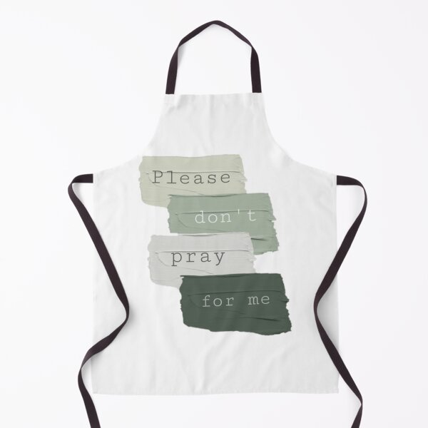 Item preview, Please Don_t Pray for Me   designed and sold by BurstGifts1.