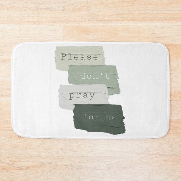 Item preview, Please Don_t Pray for Me   designed and sold by BurstGifts1.