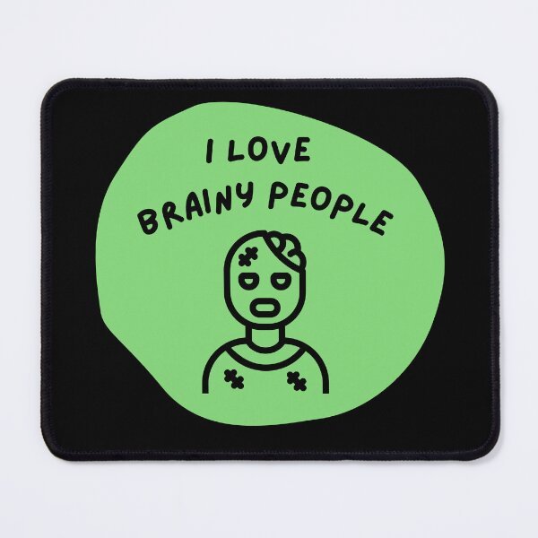 Item preview, I Love Brainy People designed and sold by AmphoraGhost.