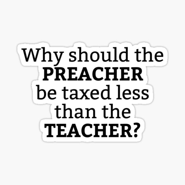 Item preview, Preacher Teacher Taxes   designed and sold by BurstGifts1.