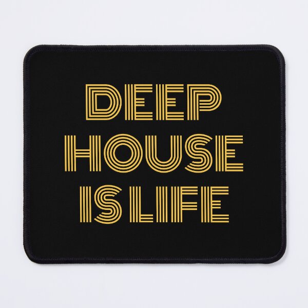 Item preview, Deep House Is Life For House Music Lover And Electronic Dance Music As A Deep House  designed and sold by Funwithmusic.