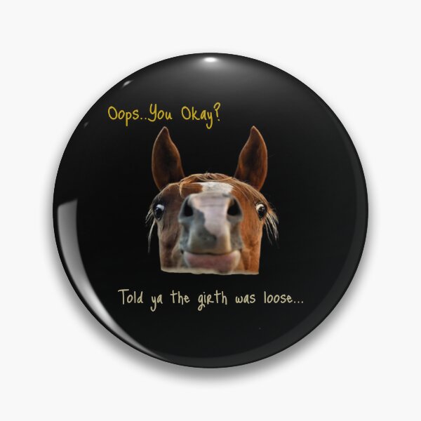 Item preview, Oops..You Okay? Told ya the girth was loose... designed and sold by Rodayna Elnaggar.