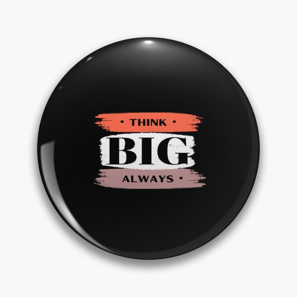 Item preview, Think Big Always designed and sold by SNart11.