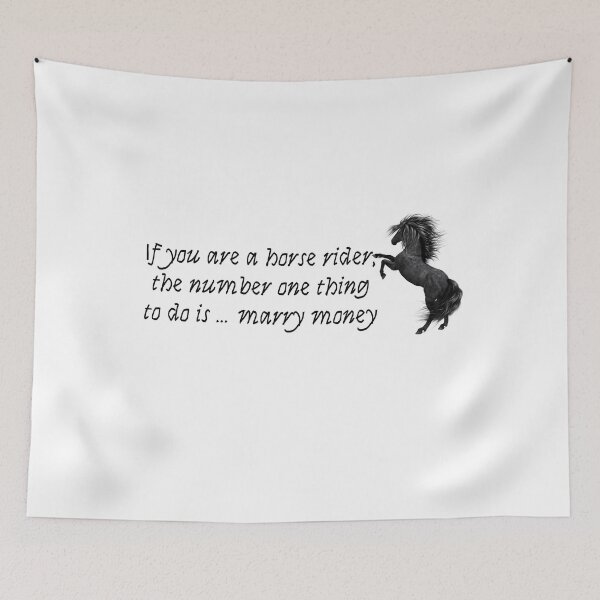 Item preview, If you are a horse rider, the number one thing to do is... marry money, Funny gifts designed and sold by Zohaa45.