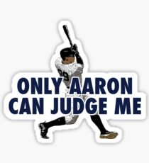 Only Aaron Can Judge Me 1 Sticker