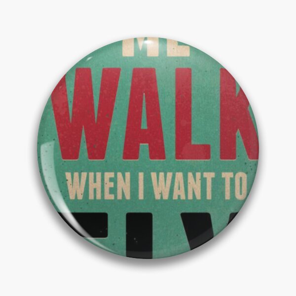 Item preview, dont make me walk when i want to fly designed and sold by Uzma Mahyudin.