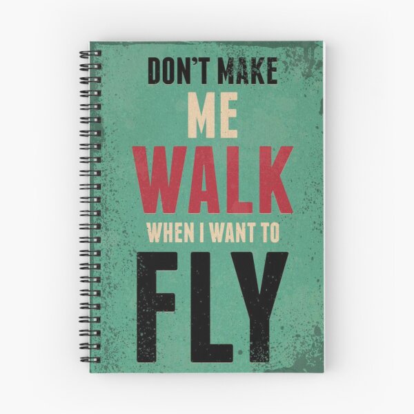 Item preview, dont make me walk when i want to fly designed and sold by Uzma Mahyudin.