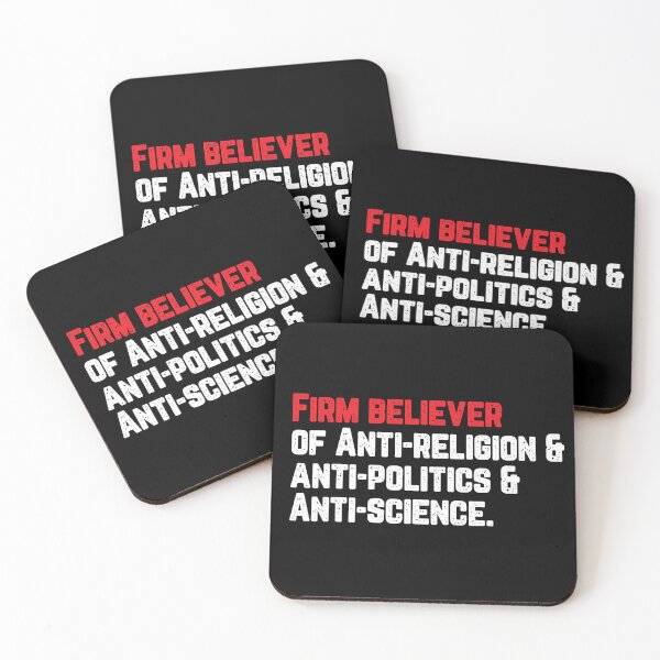 Item preview, I am a Firm believer of Anti-religion & Anti-politics & Anti-science  designed and sold by phassystore.