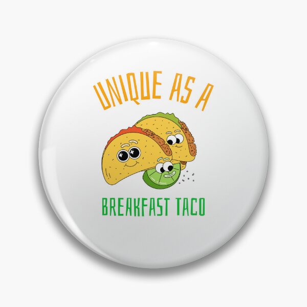 Item preview, Unique As A Breakfast Taco designed and sold by UnstoppableShpy.
