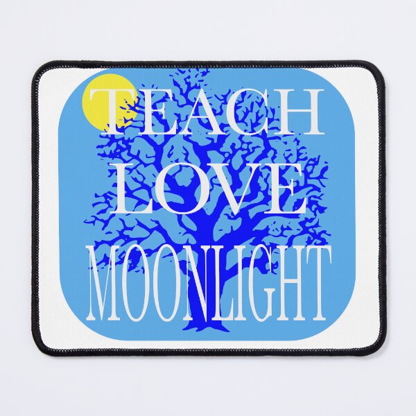 Item preview, Teach Love Moonlight designed and sold by EdwardMonet.