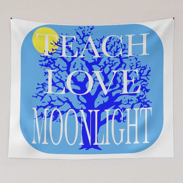 Item preview, Teach Love Moonlight designed and sold by EdwardMonet.