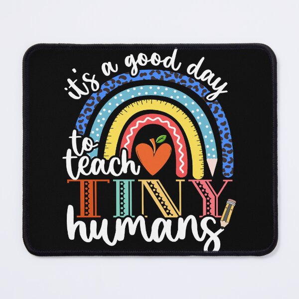 Item preview, It's a good day to teach tiny humans funny teacher teaching designed and sold by Creativy.