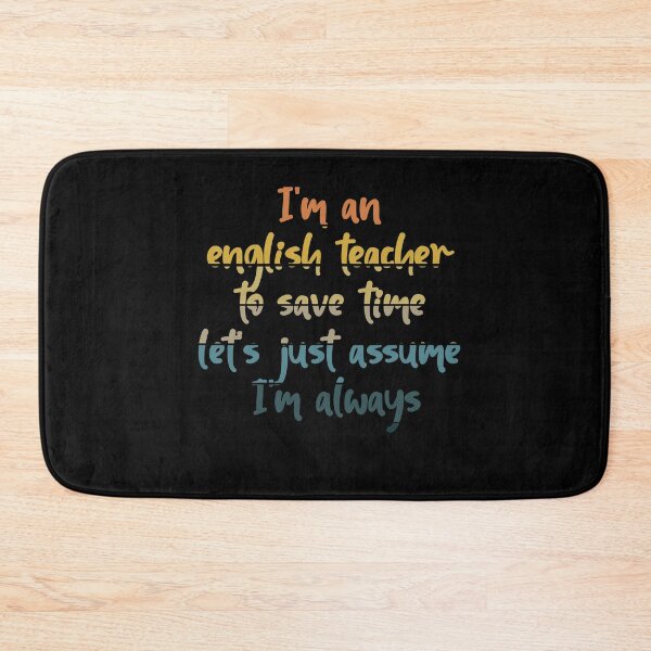 Item preview, I'm an english teacher to save time let's just assume I'm always right designed and sold by HeroProd.