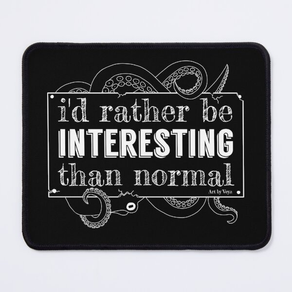 Item preview, I'd rather be interesting than normal designed and sold by Art by Veya.