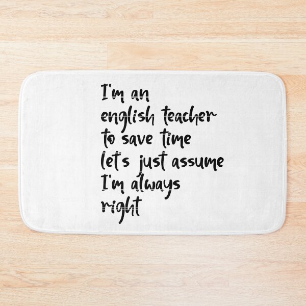 Item preview,  I'm an english teacher to save time let's just assume I'm always right designed and sold by HeroProd.