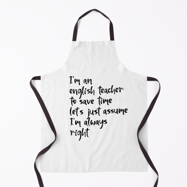 Item preview, I'm an english teacher to save time let's just assume I'm always right designed and sold by HeroProd.