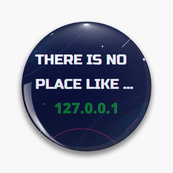 Item preview, There is no place like 127.0.0.1 designed and sold by BritishFashion.